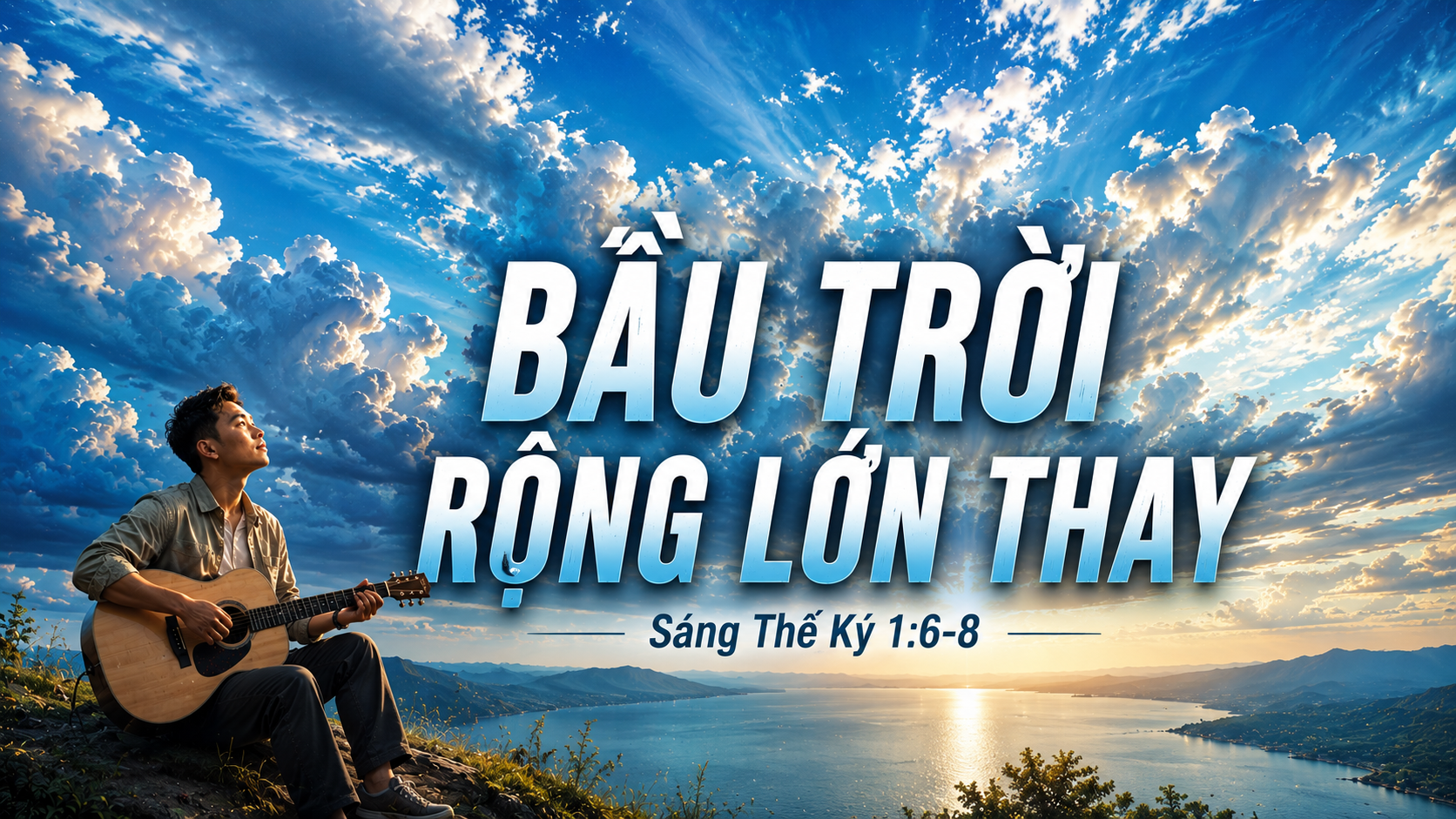 Bầu Trời Rộng Lớn Thây | Ngày Thứ Hai